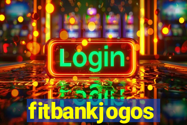 fitbankjogos