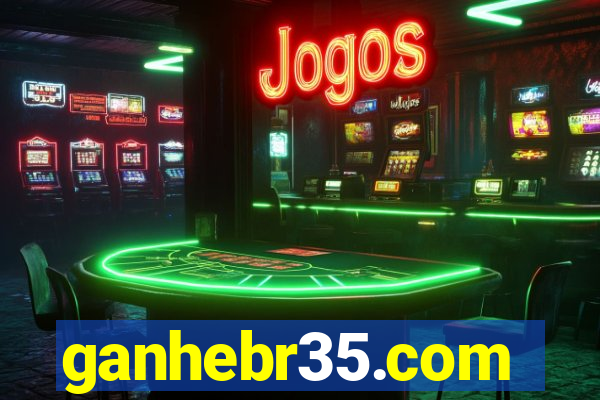 ganhebr35.com