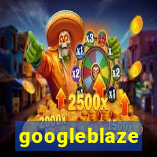 googleblaze