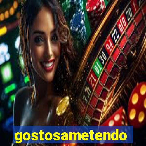 gostosametendo