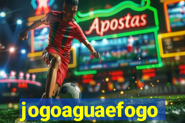 jogoaguaefogo