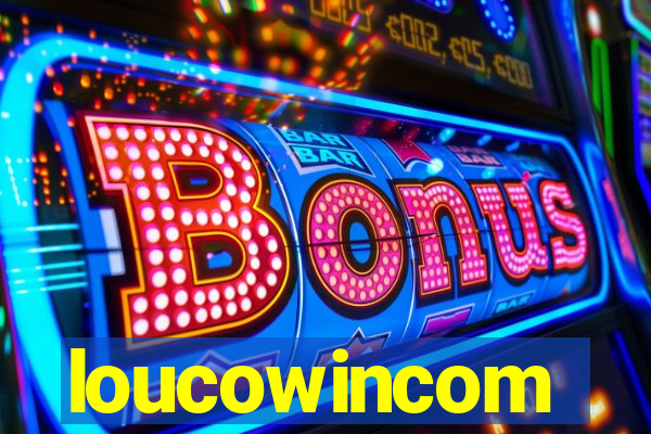 loucowincom