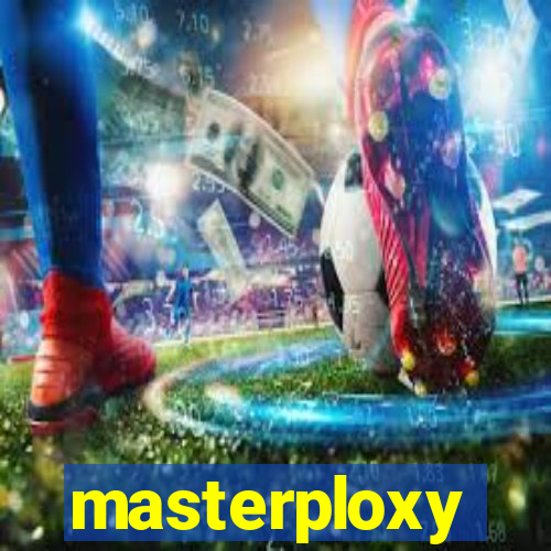 masterploxy