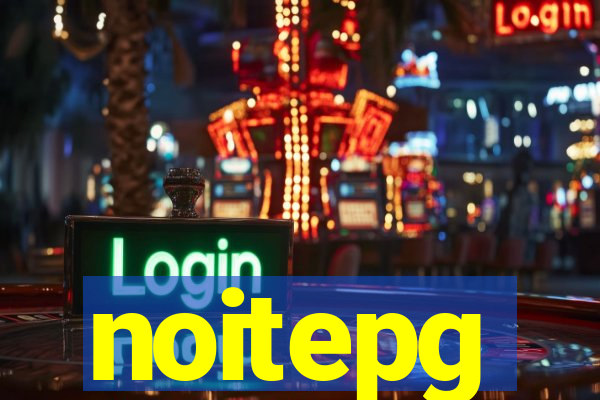 noitepg