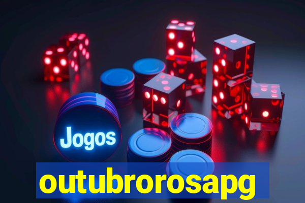 outubrorosapg