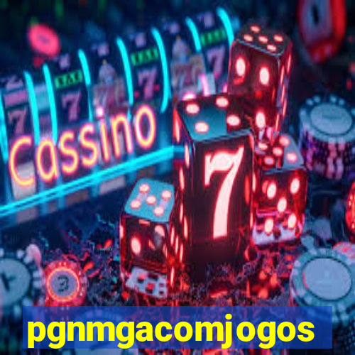 pgnmgacomjogos