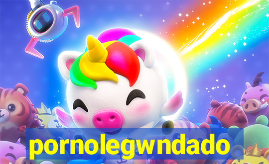 pornolegwndado