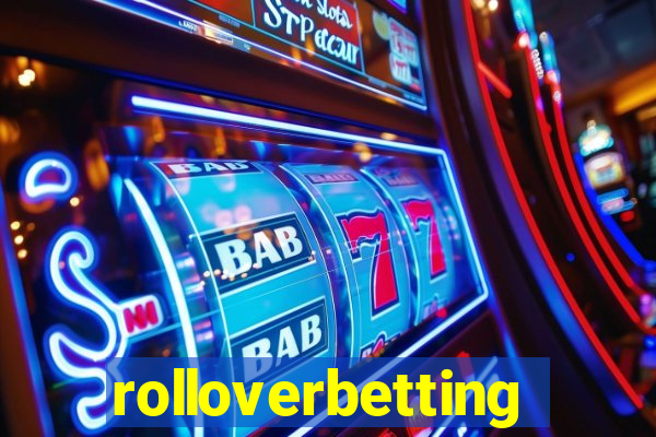 rolloverbetting