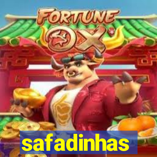 safadinhas