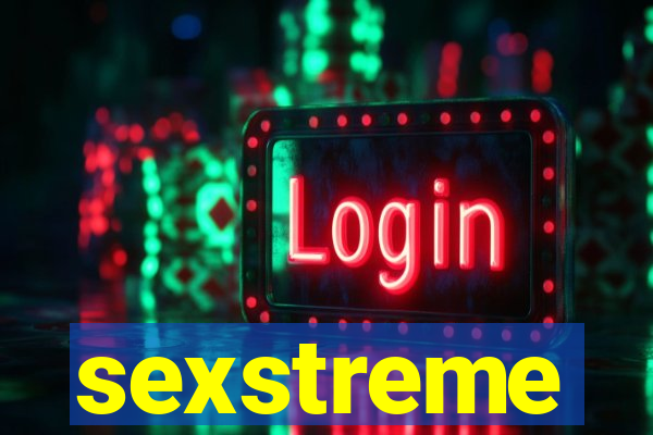 sexstreme