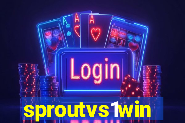 sproutvs1win