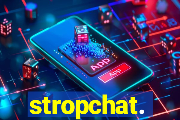 stropchat.