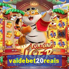 vaidebet20reais